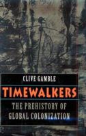 Timewalkers: The Prehistory of Global Colonization 0674892038 Book Cover