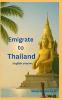 Emigrate to Thailand: Thailand is calling and you want to emigrate B0F74B2D61 Book Cover