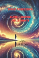 Ipnosi regressiva: Oltre i Confini della Mente: Scoprire i misteri della mente, delle vite passate e delle Entita’ (Italian Edition) B0DTY2V33K Book Cover