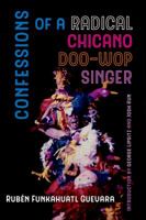 Confessions of a Radical Chicano Doo-Wop Singer (American Crossroads) 0520297237 Book Cover