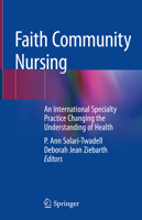 Faith Community Nursing: An International Specialty Practice Changing the Understanding of Health 3030161250 Book Cover
