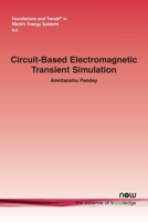 Circuit-based Electromagnetic Transient Simulation (Foundations and Trends 163828234X Book Cover