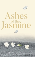 Ashes of the Jasmine B0G5SF64XP Book Cover