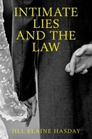 Intimate Lies and the Law 0190905948 Book Cover