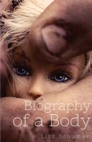 Biography of a Body 1950730700 Book Cover