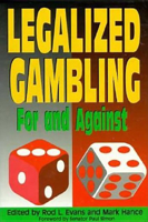 Legalized Gambling: For and Against (For and Against, V. 2) 0812693531 Book Cover