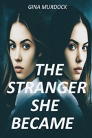 The Stranger She Became B0GKPGPR55 Book Cover