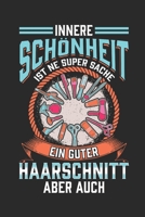 Innere Sch�nheit ist ne Super Sache ein Haarschnitt aber auch: Taschenkalender f�r Sept. 2019 bis Dezember 2020 A5 Terminplaner Wochenplaner Terminkalender Wochenkalender Organizer Frisur Friseur Haar 1700488473 Book Cover