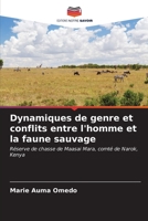 Dynamiques de genre et conflits entre l'homme et la faune sauvage: Réserve de chasse de Maasai Mara, comté de Narok, Kenya B0CKL1GY32 Book Cover