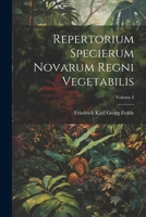 Repertorium Specierum Novarum Regni Vegetabilis; Volume 3 1022712950 Book Cover