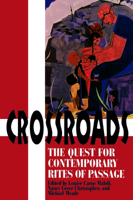 Crossroads: The Quest for Contemporary Rites of Passage 0812691903 Book Cover