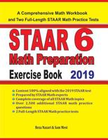 STAAR 6 Math Preparation Exercise Book: A Comprehensive Math Workbook and Two Full-Length STAAR 6 Math Practice Tests 1646120159 Book Cover
