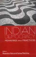 Indian Democracy: Meanings and Practices 0761997903 Book Cover