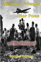 Neither Friend Nor Foe 129153525X Book Cover