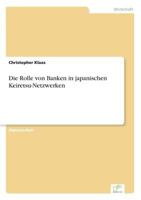 Die Rolle Von Banken in Japanischen Keiretsu-Netzwerken 3838638182 Book Cover