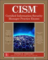 Cism Certified Information Security Manager Practice Exams 1260456110 Book Cover