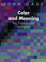 Color and Meaning: Art, Science, and Symbolism 0520226119 Book Cover