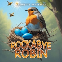 Rockabye Robin 1663260036 Book Cover