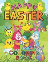 Happy Easter Coloring Book: Easter Coloring Book For Kids And Toddlers - Easter Coloring Book - Easter Coloring Book For Kids, Boys And Girls B09TF4F8B8 Book Cover