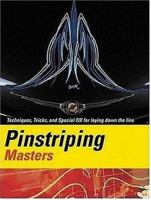 Pinstriping Masters Techniques,Tricks,and Special F/X for Laying Down the Line 096373363X Book Cover