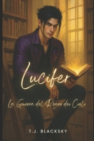 Lucifer - La Guerra del Regno dei Cieli (Italian Edition) B0F93L7DGM Book Cover