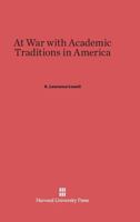 At War with Academic Traditions in America 0674427971 Book Cover