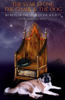 The Star Stone, the Chair, & the Dog 1493555138 Book Cover