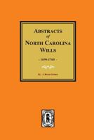 Abstract of North Carolina wills: Compiled from Original and Recorded Wills by secretary of state 1296692930 Book Cover