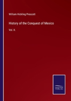 History Of The Conquest Of Mexico V2 B000UK7HNS Book Cover
