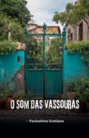 O Som das Vassouras (Portuguese Edition) B0F9ZYSZ41 Book Cover