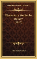 Elementary Studies In Botany 1357287933 Book Cover
