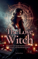 The Love Witch B0H8FYF4ZR Book Cover