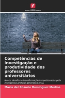 Competências de investigação e produtividade dos professores universitários (Portuguese Edition) 6200675929 Book Cover