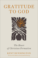 Gratitude to God: The Heart of Christian Formation 1540970248 Book Cover
