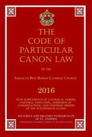 The Code of Particular Canon Law of the Anglican Rite Roman Catholic Church 0615488838 Book Cover