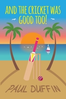 And The Cricket Was Good Too! 1981217142 Book Cover