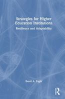 Strategies for Higher Education Institutions: Resilience and Adaptability 1041360444 Book Cover
