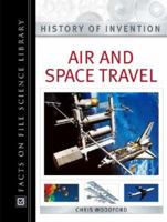 Air and Space Travel (History of Invention) 0816054363 Book Cover