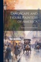 Landscape and Figure Painters of America 1022140361 Book Cover