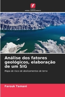 Análise dos fatores geológicos, elaboração de um SIG (Portuguese Edition) 6209896707 Book Cover
