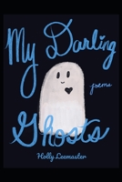 My Darling Ghosts B09MC831MD Book Cover