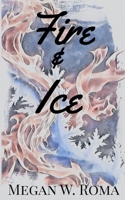 Fire and Ice 1942031254 Book Cover