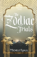 The Zodiac Trials 1087887577 Book Cover