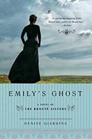 Emily's Ghost: A Novel of the Brontë Sisters 0393338487 Book Cover