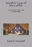 Another Cup of My Coffee: Lessons for Life and Leadership 1499799721 Book Cover