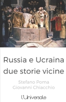 Russia e Ucraina, due storie vicine (Italian Edition) B0CQHX1GQV Book Cover