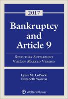 Bankruptcy and Article 9 2017 Statutory Supplement 1454882441 Book Cover