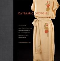 Dynamic Design: Jay Hambidge, Mary Crovatt Hambidge, and the Founding of the Hambidge Center for Creative Arts and Sciences 0820362727 Book Cover