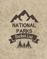 U. S. National Parks Bucket List Book: Adventure And Travel Log Book, List Of Attractions For 63 National Parks To Plan Your Visits, Journal, Organize and Record Your Travels 1953557619 Book Cover