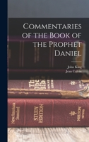 Commentaries of the Book of the Prophet Daniel 1017348812 Book Cover